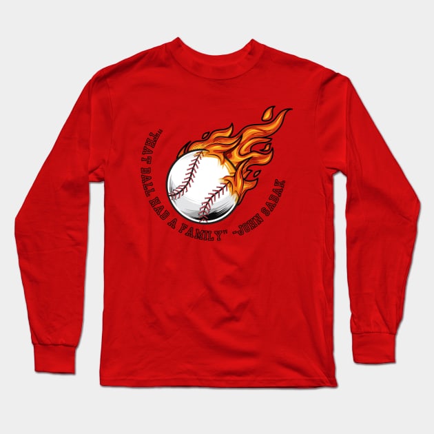 That Ball Had a Family Long Sleeve T-Shirt by AuntPuppy
